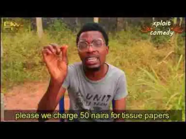 Video: Xploit Comedy – A Visit to Public Toilet